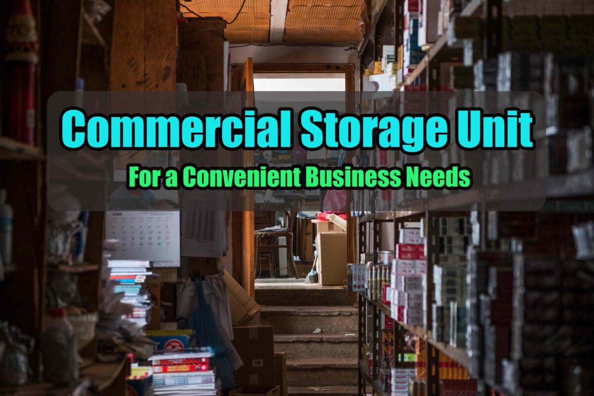 Commercial Storage Unit: Convenient Solution for Business Needs