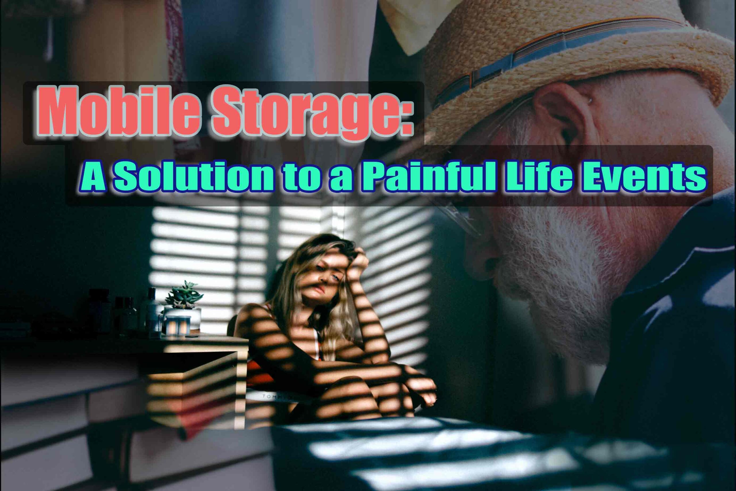 How Mobile Self Storage Can Help You During Tough Times - Blog